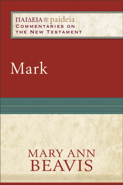 Mark (Paideia: Commentaries on the New Testament), EPUB eBook