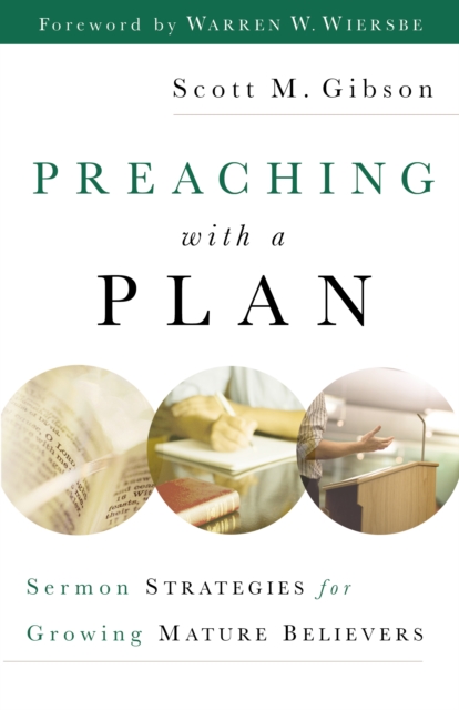 Preaching with a Plan : Sermon Strategies for Growing Mature Believers, EPUB eBook