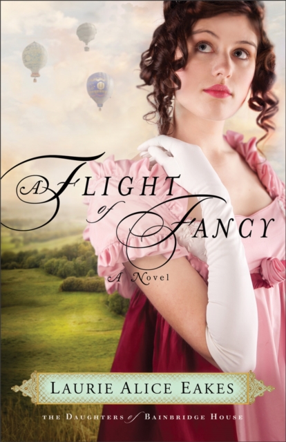 A Flight of Fancy (The Daughters of Bainbridge House Book #2) : A Novel, EPUB eBook