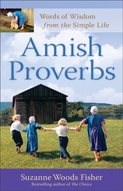 Amish Proverbs : Words of Wisdom from the Simple Life, EPUB eBook