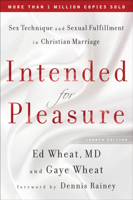 Intended for Pleasure : Sex Technique and Sexual Fulfillment in Christian Marriage, EPUB eBook