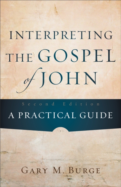 Interpreting the Gospel of John : A Practical Guide, EPUB eBook