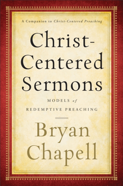 Christ-Centered Sermons : Models of Redemptive Preaching, EPUB eBook