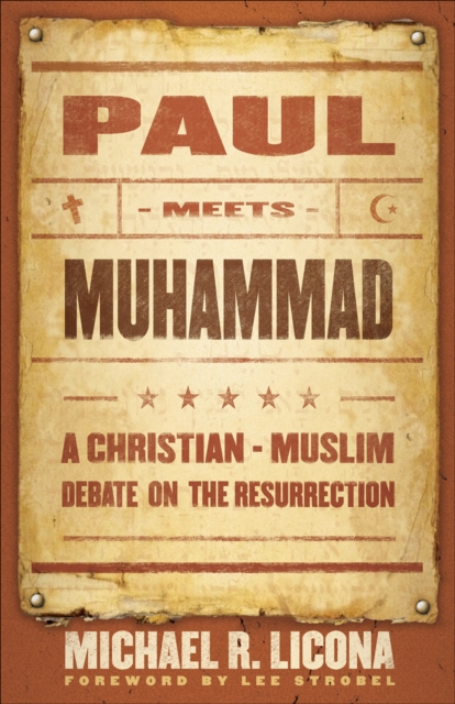 Paul Meets Muhammad : A Christian-Muslim Debate on the Resurrection, EPUB eBook