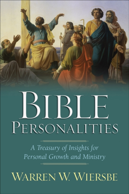 Bible Personalities : A Treasury of Insights for Personal Growth and Ministry, EPUB eBook