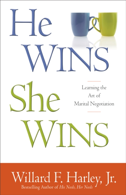 He Wins, She Wins : Learning the Art of Marital Negotiation, EPUB eBook