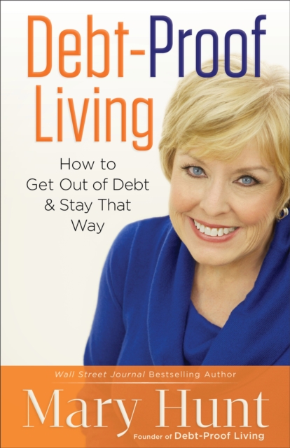 Debt-Proof Living : How to Get Out of Debt & Stay That Way, EPUB eBook