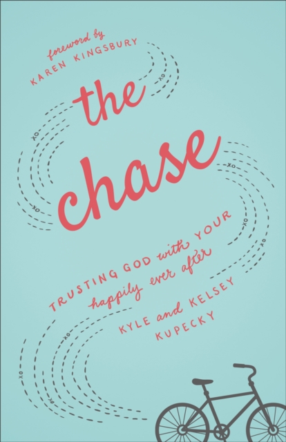 The Chase : Trusting God with Your Happily Ever After, EPUB eBook
