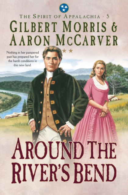 Around the River's Bend (Spirit of Appalachia Book #5), EPUB eBook
