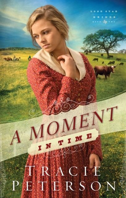 A Moment in Time (Lone Star Brides Book #2), EPUB eBook