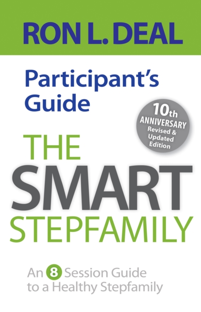 The Smart Stepfamily Participant's Guide : An 8-Session Guide to a Healthy Stepfamily, EPUB eBook