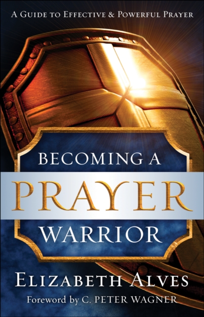 Becoming a Prayer Warrior, EPUB eBook