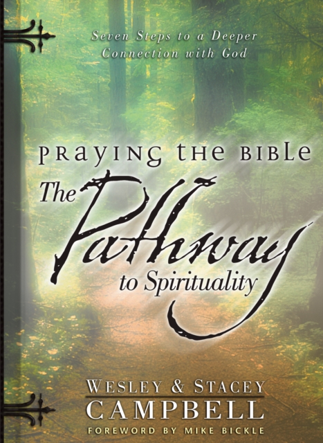Praying the Bible: The Pathway to Spirituality : Seven Steps to a Deeper Connection with God, EPUB eBook