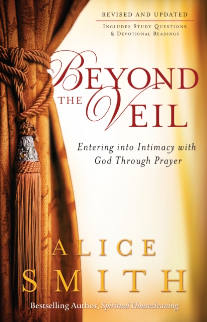 Beyond the Veil : Entering into Intimacy with God Through Prayer, EPUB eBook