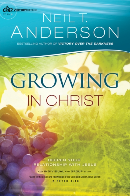 Growing in Christ (Victory Series Book #5) : Deepen Your Relationship With Jesus, EPUB eBook