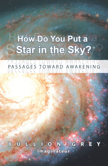 How Do You Put a Star in the Sky? : Passages Toward Awakening, EPUB eBook