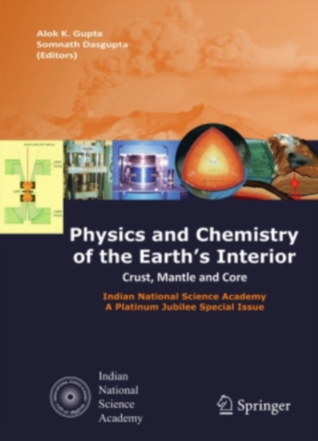 Physics and Chemistry of the Earth's Interior : Crust, Mantle and Core, PDF eBook