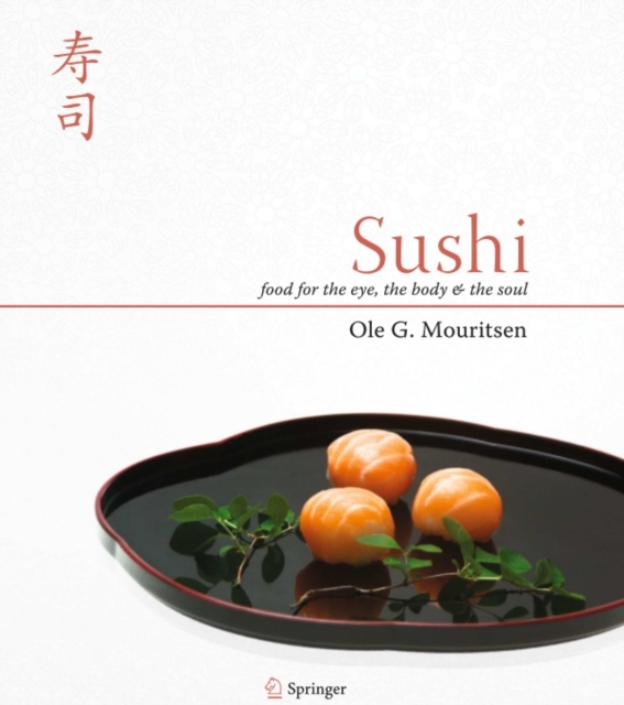 Sushi : Food for the Eye, the Body and the Soul, PDF eBook