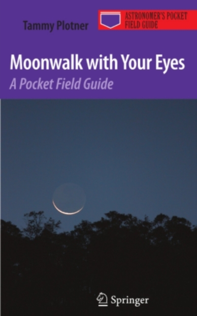 Moonwalk with Your Eyes : A Pocket Field Guide, PDF eBook