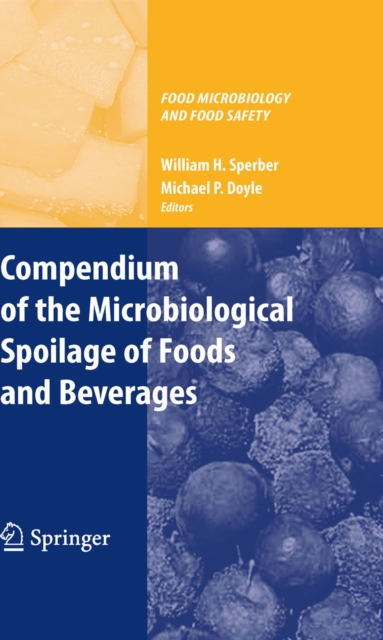 Compendium of the Microbiological Spoilage of Foods and Beverages, PDF eBook