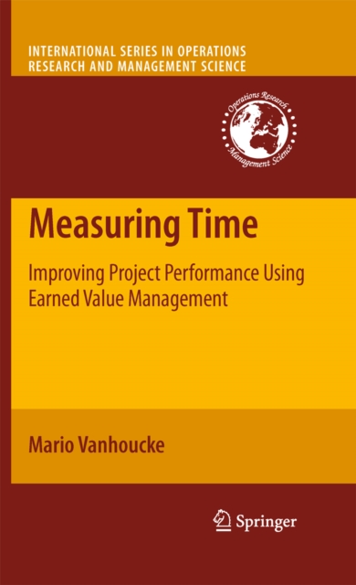 Measuring Time : Improving Project Performance Using Earned Value Management, PDF eBook