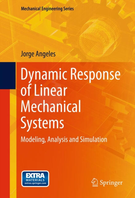 Dynamic Response of Linear Mechanical Systems : Modeling, Analysis and Simulation, PDF eBook