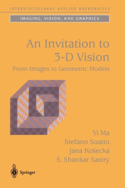 An Invitation to 3-D Vision : From Images to Geometric Models, Paperback / softback Book