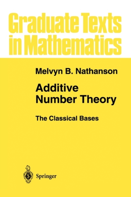 Additive Number Theory The Classical Bases, Paperback Book
