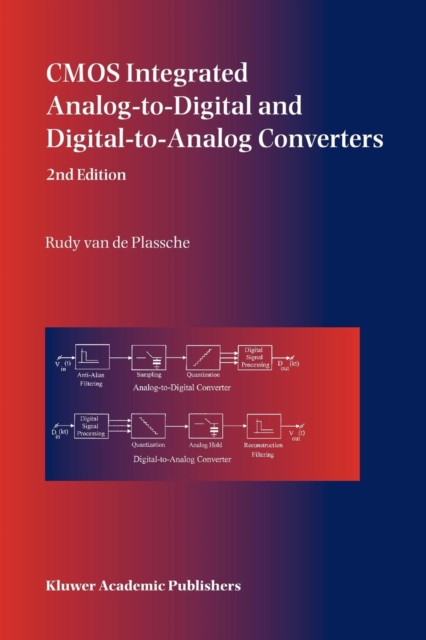CMOS Integrated Analog-to-Digital and Digital-to-Analog Converters, Paperback / softback Book