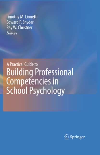 A Practical Guide to Building Professional Competencies in School Psychology, PDF eBook