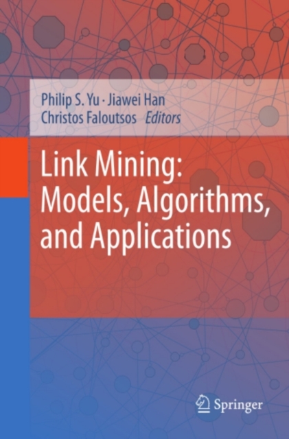 Link Mining: Models, Algorithms, and Applications, PDF eBook