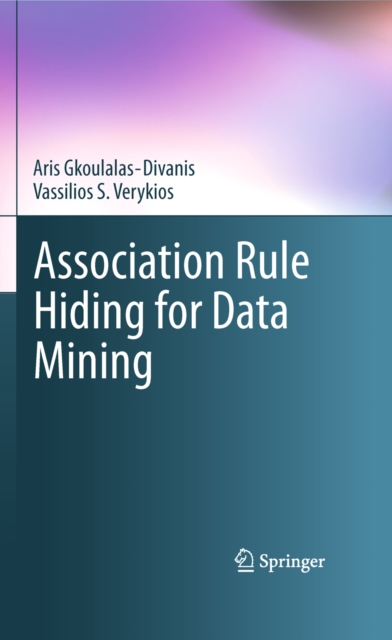 Association Rule Hiding for Data Mining, PDF eBook