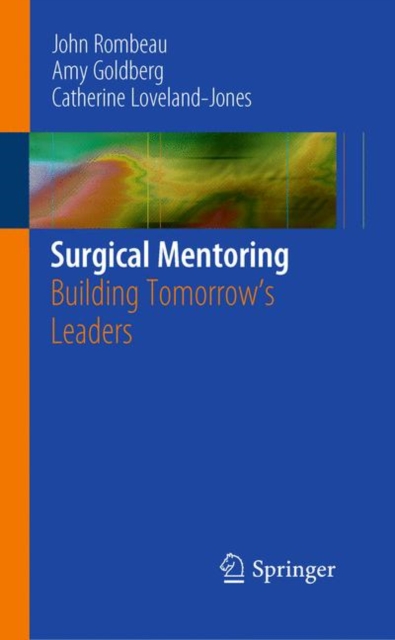 Surgical Mentoring : Building Tomorrow's Leaders, Paperback / softback Book