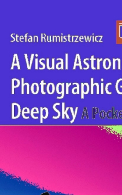 A Visual Astronomer's Photographic Guide to the Deep Sky : A Pocket Field Guide, PDF eBook