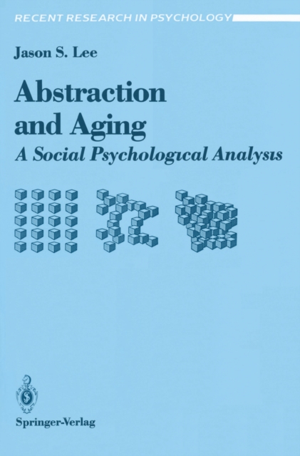 Abstraction and Aging : A Social Psychological Analysis, PDF eBook