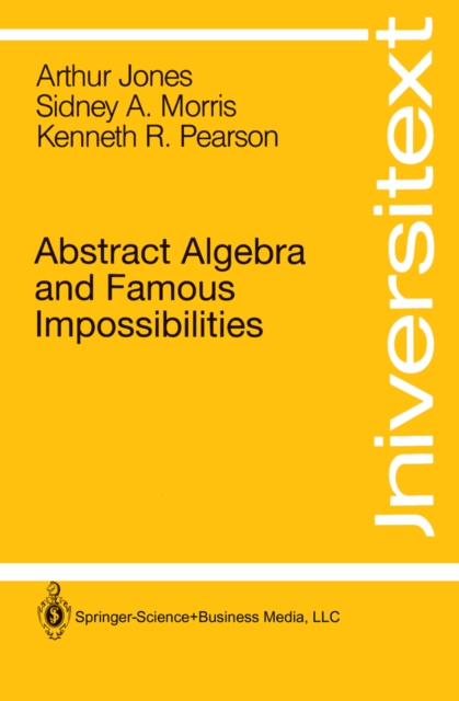 Abstract Algebra and Famous Impossibilities, PDF eBook
