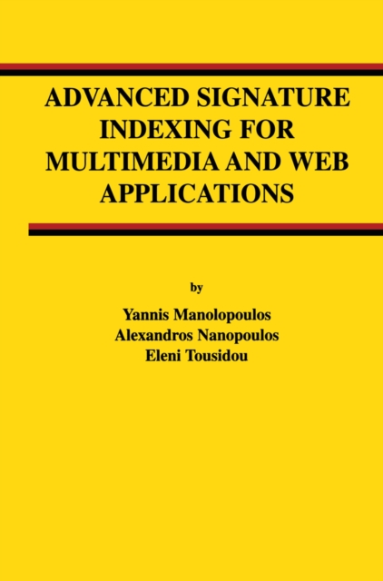 Advanced Signature Indexing for Multimedia and Web Applications, PDF eBook
