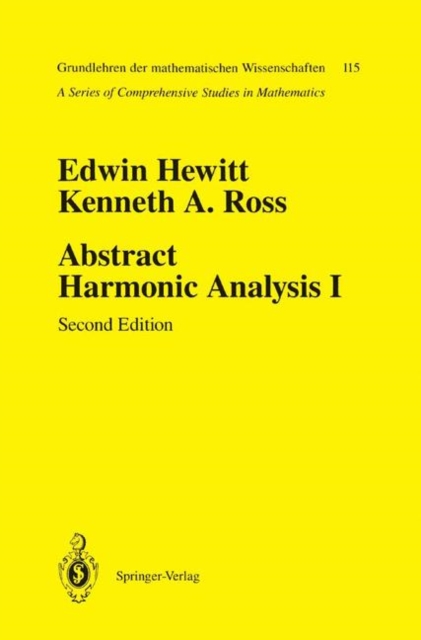 Abstract Harmonic Analysis : Volume I: Structure of Topological Groups Integration Theory Group Representations, PDF eBook