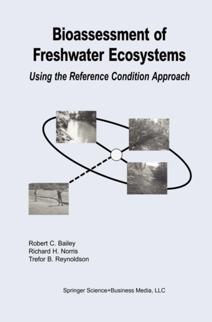 Bioassessment of Freshwater Ecosystems : Using the Reference Condition Approach, PDF eBook