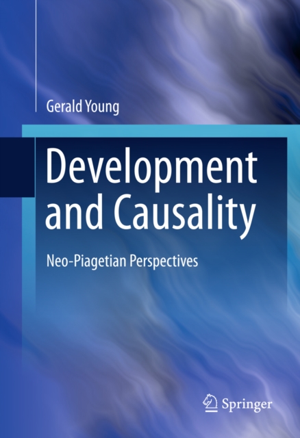 Development and Causality : Neo-Piagetian Perspectives, PDF eBook