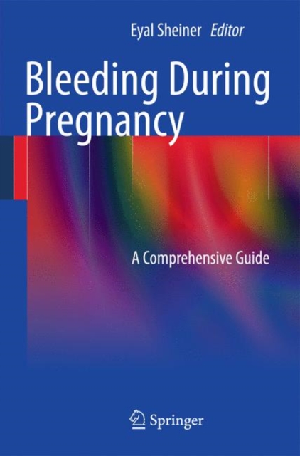 Bleeding During Pregnancy : A Comprehensive Guide, Paperback / softback Book