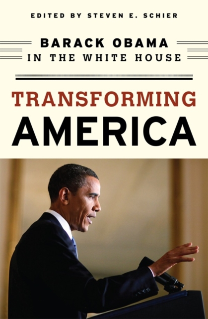Transforming America : Barack Obama in the White House, Hardback Book