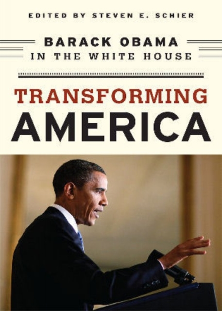 Transforming America : Barack Obama in the White House, Paperback / softback Book