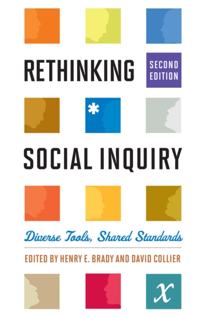 Rethinking Social Inquiry : Diverse Tools, Shared Standards, Hardback Book
