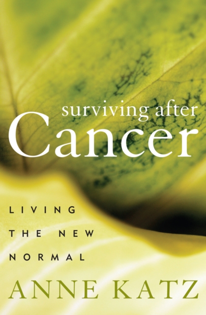Surviving After Cancer : Living the New Normal, EPUB eBook