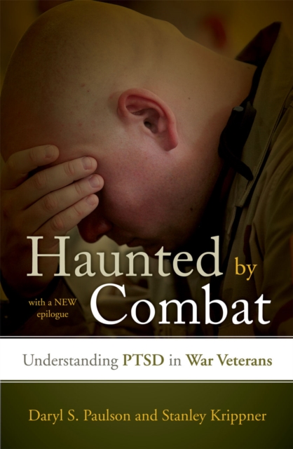 Haunted by Combat : Understanding PTSD in War Veterans, Paperback / softback Book