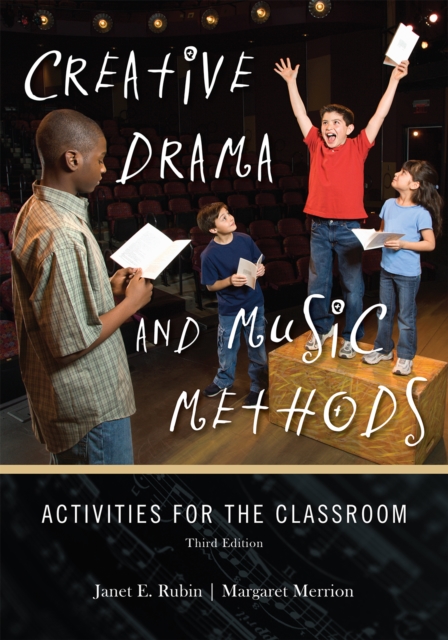 Creative Drama and Music Methods : Activities for the Classroom, Hardback Book
