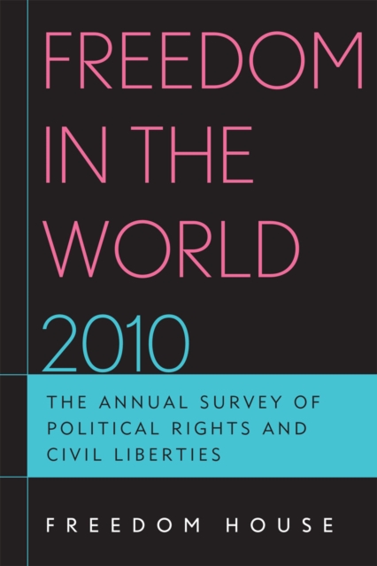 Freedom in the World 2010 : The Annual Survey of Political Rights and Civil Liberties, Paperback / softback Book
