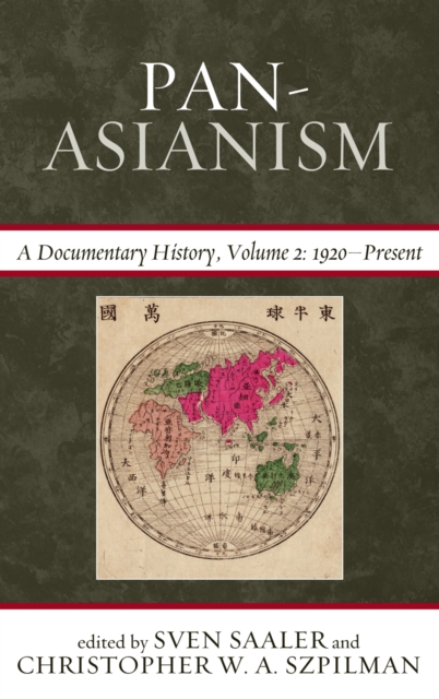 Pan-Asianism : A Documentary History, 1920-Present, Hardback Book