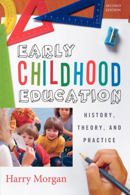 Early Childhood Education : History, Theory, and Practice, EPUB eBook